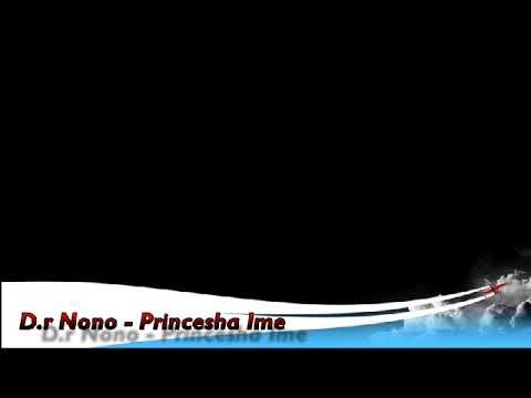 Dr  Nono   Princesha Ime