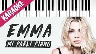 Emma | Mi Parli Piano // Piano Karaoke con Testo