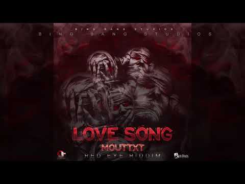 Mouttxt - Love Song (Red Eye Riddim)