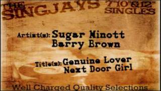 Sugar Minott + Barry Brown - Genuine Lover/Next Door Girl