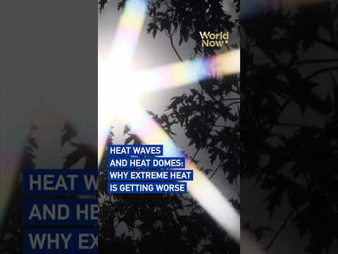 Life under a dome: Why extreme heat is getting worse #worldnow