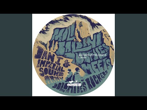 Jah Give Us Melodica (feat. Armin) (Dolomites Rockers)