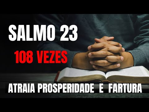 DESTRAVE A SUA VIDA FINANCEIRA COM O SALMO 23 - 108 Repetições - MUITO FORTE ! Momento com Deus