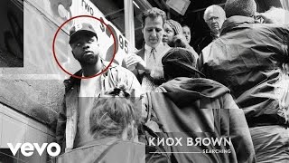 Knox Brown - Searching