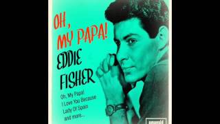 Eddie Fisher - Oh, My Pa Pa !  (1954)