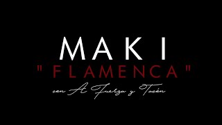 Flamenca - Maki con A Fuerza y Tacón