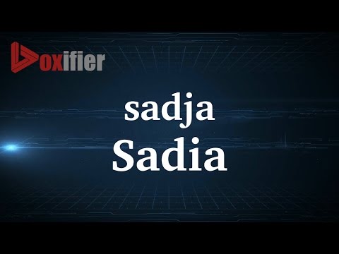 How to Pronunce Sadia in French - Voxifier.com