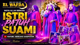 Download lagu ISTRI PATUH SUAMI LIVE SHOW EL WAFDA INSYA ALLAH BERKAH mp3 Download lagu ISTRI PATUH SUAMI LIVE SHOW EL WAFDA INSYA ALLAH BERKAH mp3