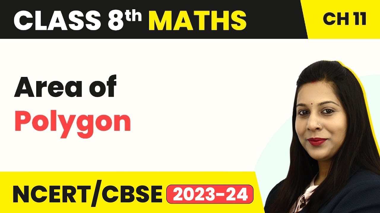 Class 8 Maths Chapter 11 | Area of Polygon - Mensuration