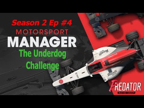 Motorsport Manager - The Underdog Challenge Season 2 - Episode 4