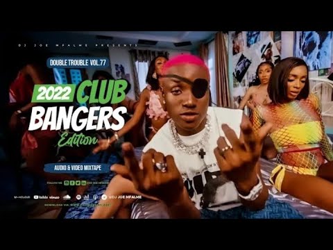 Dj Joe Mfalme Mixx 77 - 2022 Biggest Hits_ Afrobeats_ Amapiano_ Gengetone_ 2022 Club Bangers