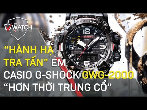 Hành Hạ Tra Tấn Em Casio G-Shock GWG-2000 Hơn Thời Trung Cổ