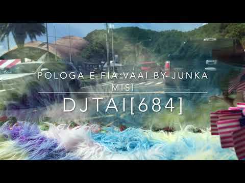 POLOGA E FIA VAAI JUNKA MISI FT DjTai684