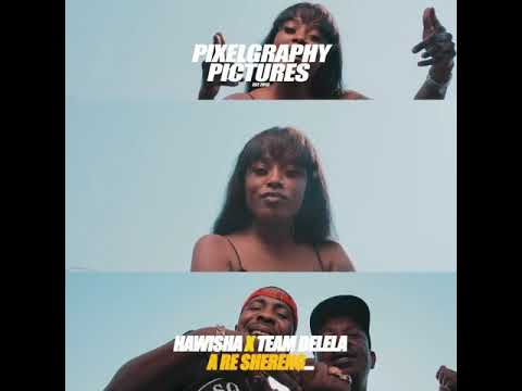 Hawisha ft Team Delela & Lenny _ Are Shereng