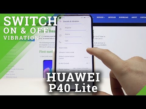 How to Use Vibration in Huawei P40 Lite - Change Vibration Settings