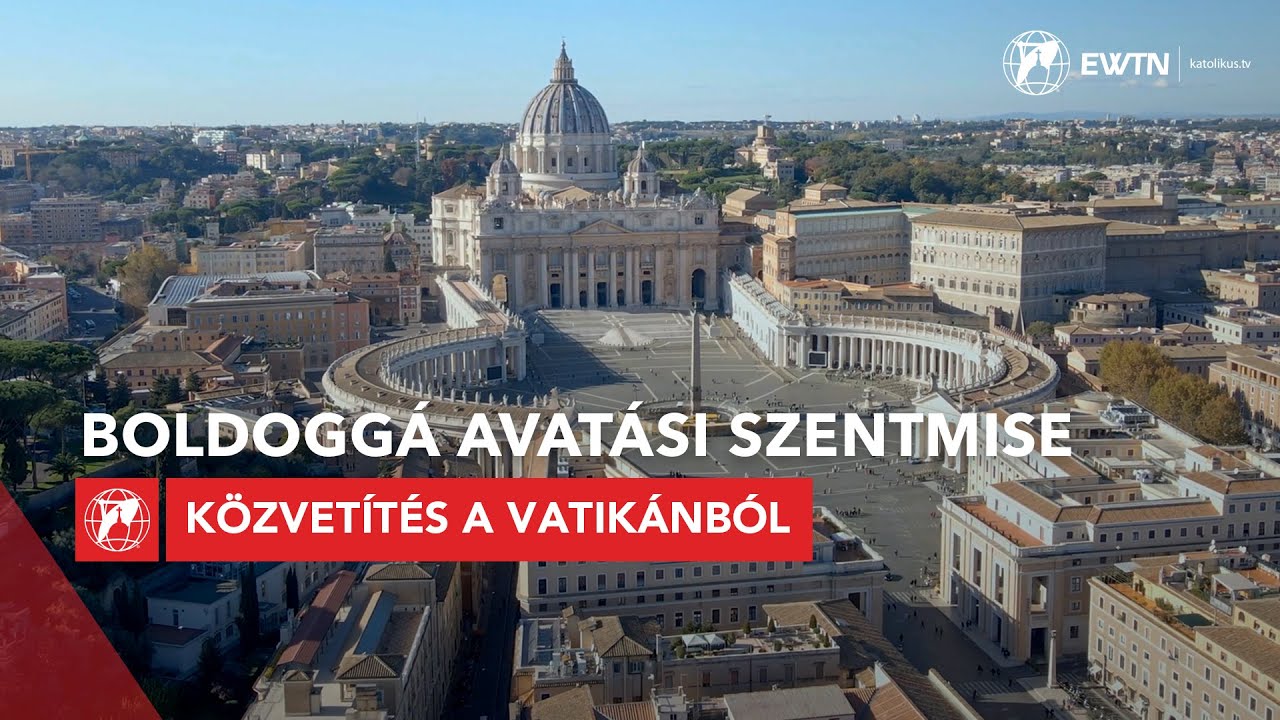 Jubileumi szentmise és szentté avatás - szentmise közvetítés a Vatikánból 2025.10.19.