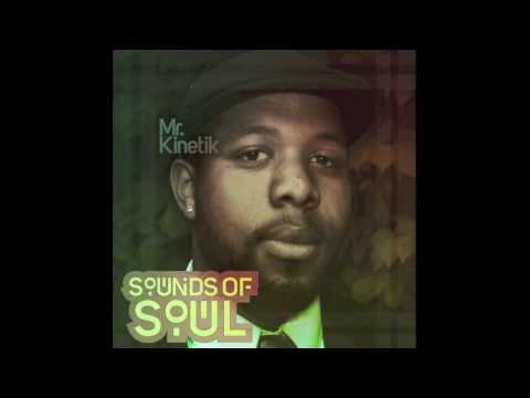 Mr. Kinetik Sounds Of Soul