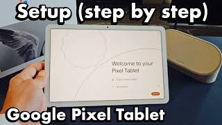 Google Pixel Tablet: How to Setup (step by step)