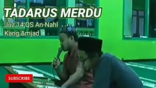 Download lagu TADARUS MERDU JUZ 14 (QS An-Nahl) Kang Amjad mp3