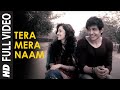 Tera Mera Naam Full Video|Akaash Vani | Kartik Aaryan,Nushrat Bharucha| Shafqat,Hitesh S, Luv Ranjan