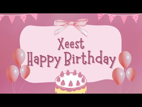 Happy Birthday Xeest 🎉 | A Special Wish Just for You! | Let's Celebrate! 🎂