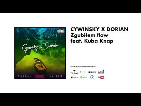 Cywinsky X Dorian - Zgubiłem Flow (feat. Kuba Knap)
