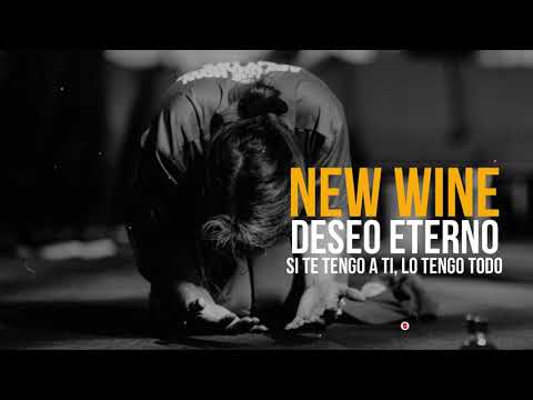 NEW WINE // DESEO ETERNO 😭😭 Si te tengo a Ti, lo tengo todo