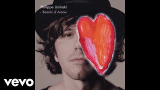 Philippe Uminski - Besoin d'amour (Audio)