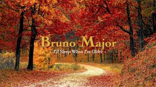 Download lagu Bruno Major Playlist Part II mp3 Download lagu Bruno Major Playlist Part II mp3