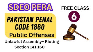 PPC Lecture 6 | Sections 141–160 (Unlawful Assembly etc) | SDEO PERA Exam 2025