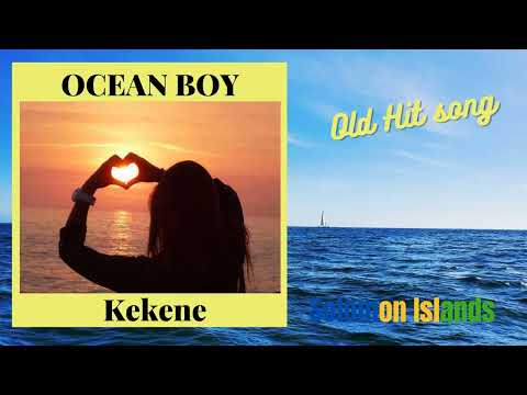 Kekene - Ocean Boy |Audio |SOLOMON ISLANDS