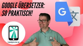 Google Übersetzer: So praktisch ist der! 05/25
