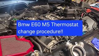 BMW E60 M5 thermostat change procedure!!