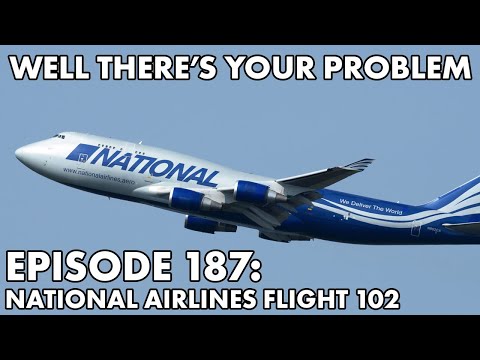 Well There's Your Problem | Episode 187: National Airlines Flight 102