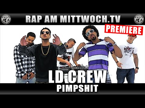 LD CREW - PIMPSHIT (RAP AM MITTWOCH.TV PREMIERE)