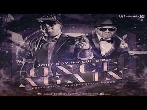 Jory Boy Ft  Lui G 21 Plus Once Again **HD**Prod  By Musicologo Y Menes)  (Imperio Nazza 3)