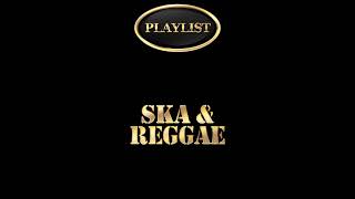 Ska & Reggae Playlist