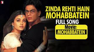 Download lagu Zinda Rehti Hain Mohabbatein Song | Mohabbatein | Shah Rukh Khan, Aishwarya Rai | Lata Mangeshkar mp3