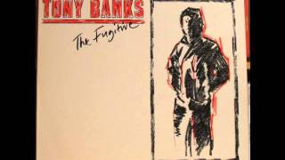 Tony Banks - The Fugitive - At The Edge of Night