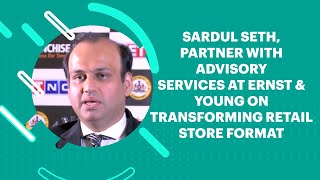 Sardul Seth, Partner with Advisory Services at Ernst & Young on transforming retail store format image