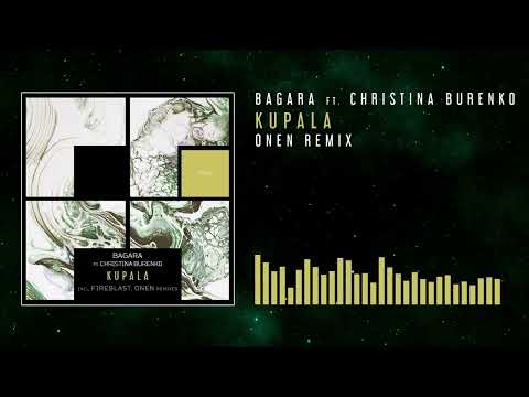 Bagara feat. Christina Burenko - Kupala (Onen Remix)