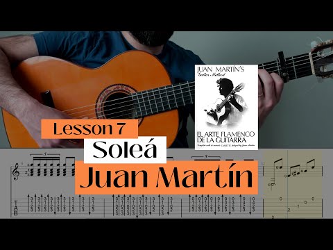 Tutorial: Soleá (Lesson 7) from Juan Martín's book, El arte flamenco de la guitarra