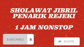 Download lagu SHOLAWAT JIBRIL merdu penarik rezeki 1 jam nonstop.by Lisna mp3