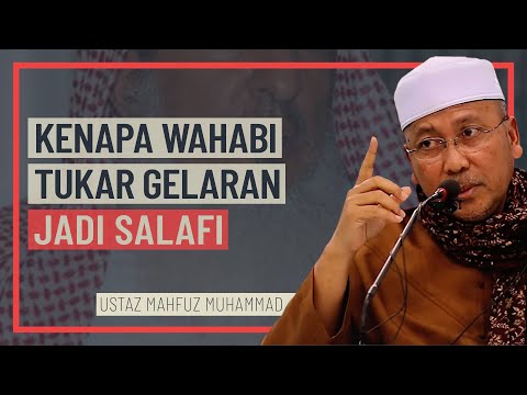 Ustaz Mahfuz Muhammad - Kenapa Wahabi Tukar Gelaran Jadi Salafi