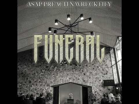 ASAP Preach - Funeral Ft. Wrecktify (Official Audio)