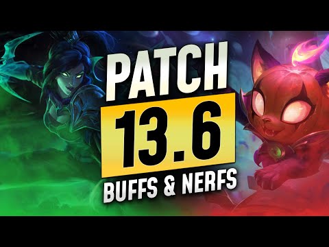 NEW PATCH 13.6 - HUGE CHAMPION BUFFS and NERFS - LoL Meta Guide