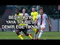 Demir Ege Tıknaz Beşiktaş'ın Yaya Toure'si | Keşif #2