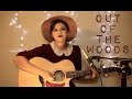 Out Of The Woods - Taylor Swift Cover