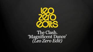 The Clash - 'Magnificent Dance' (Leo Zero Edit)