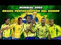 Mundial 2002 🏆🇧🇷 BRASIL PENTACAMPEÓN Mundial 2002 🏆🇧🇷 BRASIL PENTACAMPEÓN